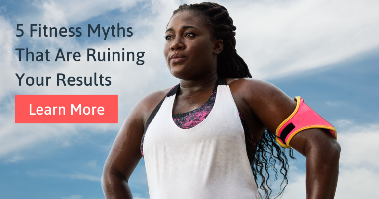 5 Fitness Myths That Are Ruining Your Results