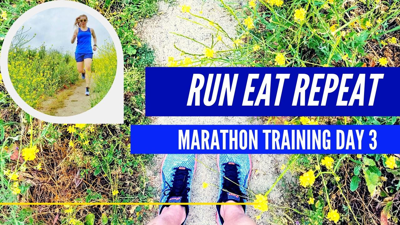 Marathon Training Day 4 - Run Eat Repeat