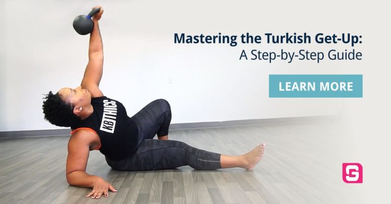 Mastering the Turkish Get-Up — A Step-By-Step Guide