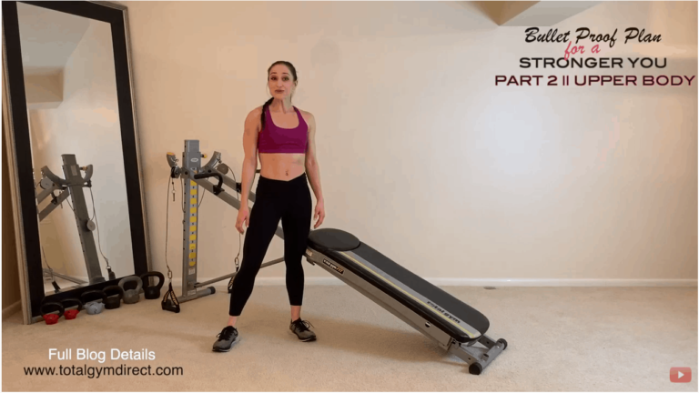 Bullet Proof Plan for a STRONGER YOU – Part 2: Upper Body