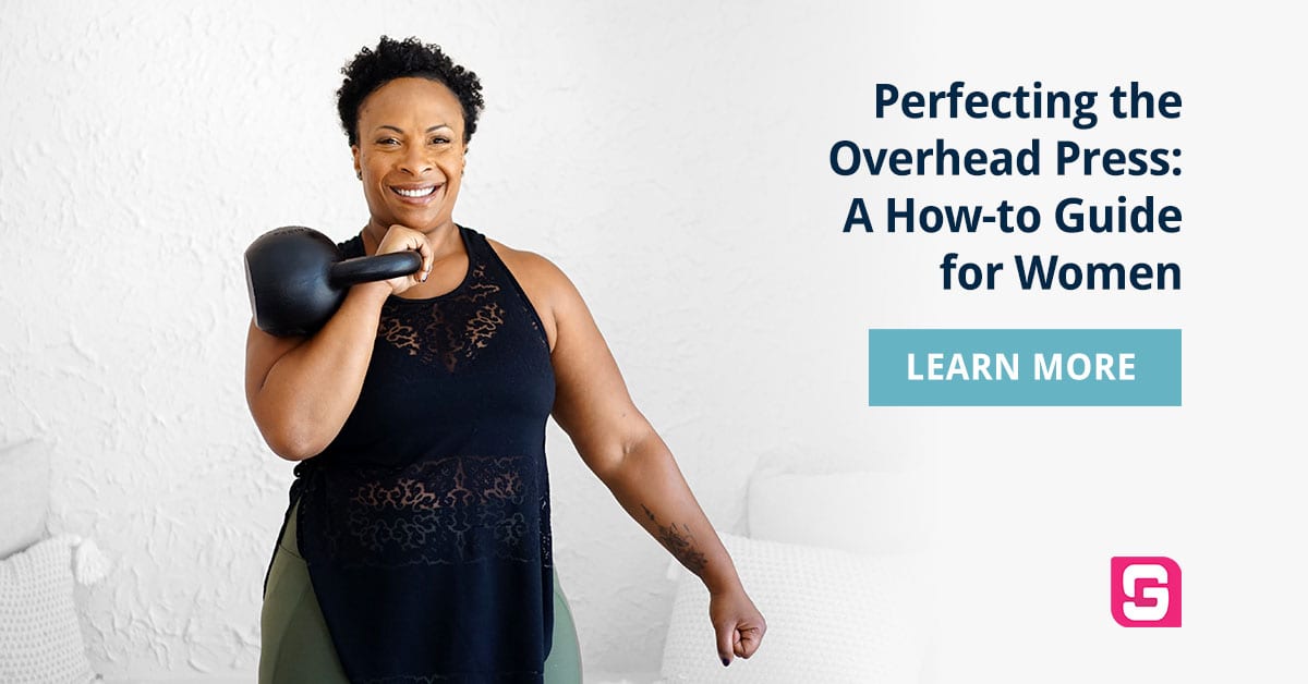 Perfecting the Overhead Press: A How-To Guide for Women